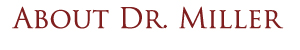 About Dr. Miller